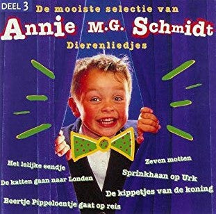 Annie M.G. Schmidt : De mooiste selectie van Annie M.G. Schmidt - Deel 3 - Dierenliedjes (CD, Album)