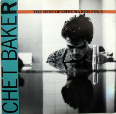 Chet Baker : Let's Get Lost (The Best Of Chet Baker Sings) (CD, Comp, RE)