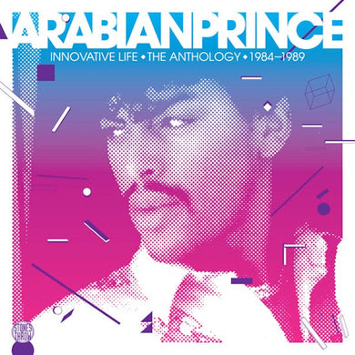 Arabian Prince* : Innovative Life • The Anthology • 1984-1989 (CD, Comp)
