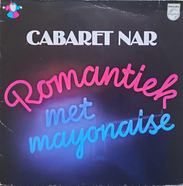 Cabaret Nar : Romantiek Met Mayonaise (LP, Album)