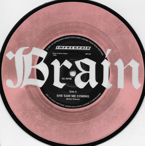 Brain Donor : She Saw Me Coming b/w Shaman U.F.O. (7", Pic)