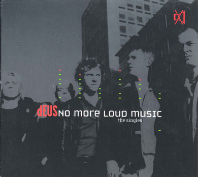 dEUS : No More Loud Music: The Singles (CD, Comp, Dig)