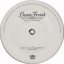 Liam Frost & The Slowdown Family : The City Is At A Standstill (7", Single, Pos)