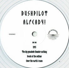 Bushpilot : Already! (LP, Album, Ltd, Cle)