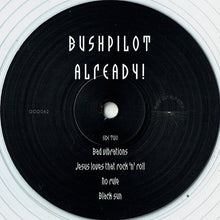 Bushpilot : Already! (LP, Album, Ltd, Cle)