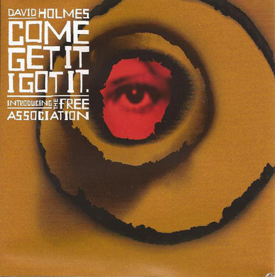 David Holmes Introducing The Free Association : Come Get It I Got It (CD, Comp, Mixed)