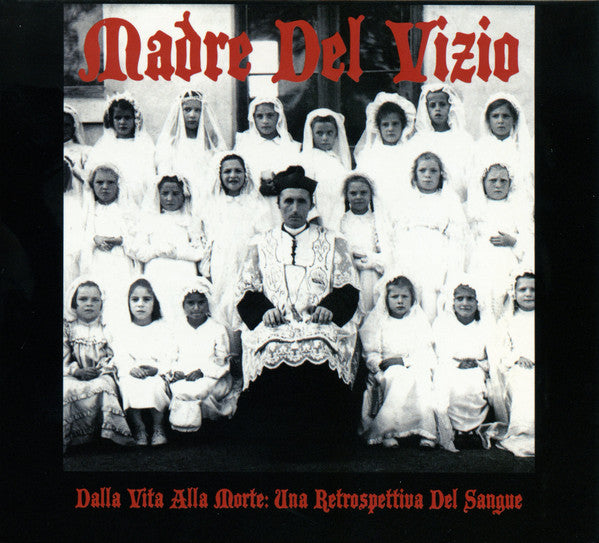 Madre Del Vizio : Dalla Vita Alla Morte: Una Retrospettiva Del Sangue (CD, Album, Comp, Dlx, Ltd, Num)