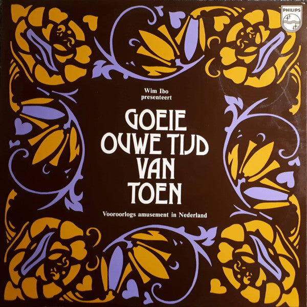 Wim Ibo : Wim Ibo Presenteert: Goeie Ouwe Tijd Van Toen - Vooroorlogs Amusement In Nederland (2xLP, Comp)