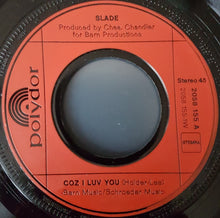 Slade : Coz I Luv You (7", Single, Com)