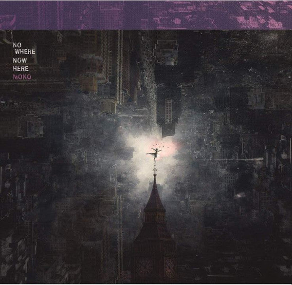 Mono (7) : Nowhere Now Here (2xLP, Album, RE)