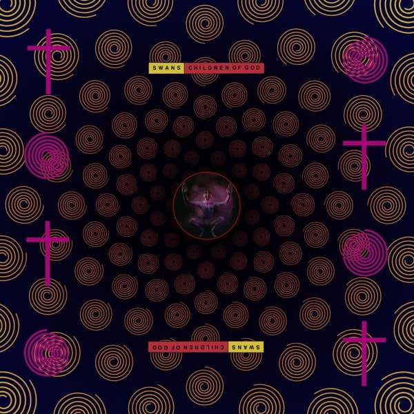 Swans : Children Of God (2xLP, Album, RE, RM, Gat)