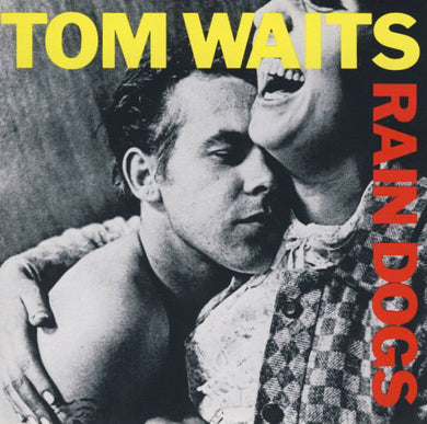 Tom Waits : Rain Dogs (CD, Album, RE, EDC)