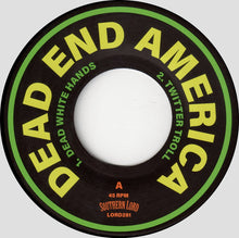 Dead End America : Crush The Machine (7")