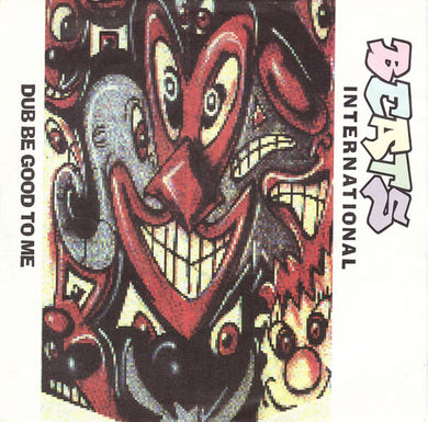 Beats International : Dub Be Good To Me (7