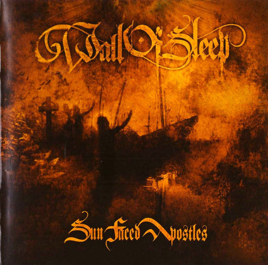 Wall Of Sleep (2) : Sun Faced Apostles (CD, Album)