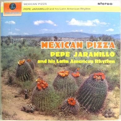 Pepe Jaramillo And His Latin-American Rhythm : Mexican Pizza (LP)
