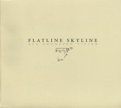 Flatline Skyline : All Sound / No Vision (CD, Album)