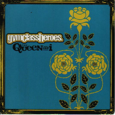 Gym Class Heroes : The Queen And I (7