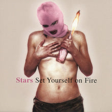Stars : Set Yourself On Fire (CD, Album)