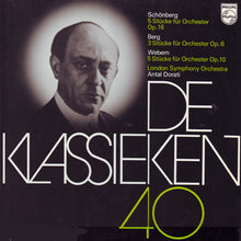 Schönberg* / Berg* / Webern*, London Symphony Orchestra, Antal Dorati : De Klassieken 40 - 5 Stücke Für Orchester, Op. 16 / 3 Stücke Für Orchester, Op. 6 / 5 Stücke Für Orchester, Op. 10 (LP, Album, RE)