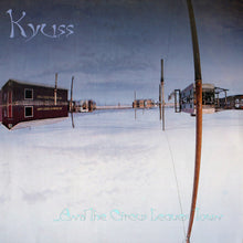 Kyuss : ...And The Circus Leaves Town (LP, Album, RE, RP)