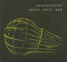Various : Constellation Music Until Now (CD, Comp)
