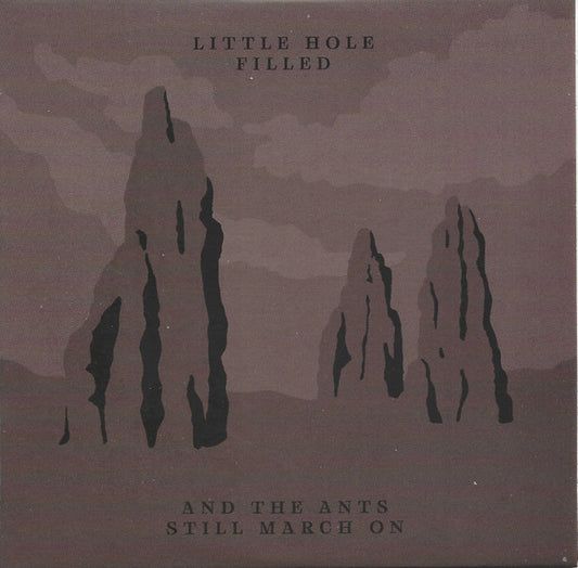 Little Hole Filled : And The Ants Still March On (CD)