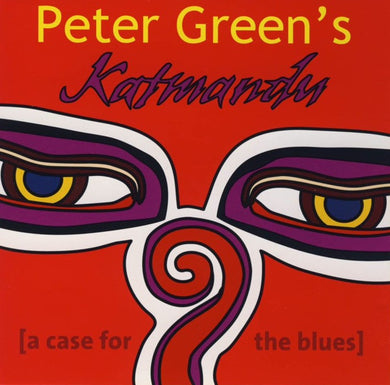 Peter Green's Katmandu : A Case For The Blues (CD, Album)