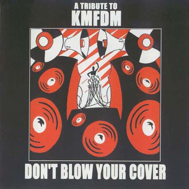 Various : A Tribute To KMFDM Don't Blow Your Cover (CD, Comp)