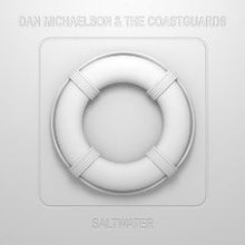 Dan Michaelson & The Coastguards : Saltwater (CD, Album)