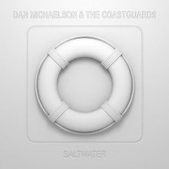 Dan Michaelson & The Coastguards : Saltwater (CD, Album)