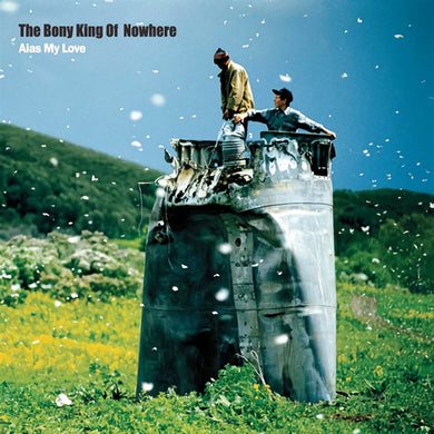 The Bony King Of Nowhere : Alas My Love (CD, Album)