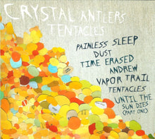 Crystal Antlers : Tentacles (CD, Album)