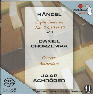 Georg Friedrich Händel / Daniel Chorzempa, Concerto Amsterdam, Jaap Schröder : Organ Concertos - Nos. 7, 9, 10 & 12 - vol. 3 (SACD, Hybrid, Multichannel, Album, Quad)