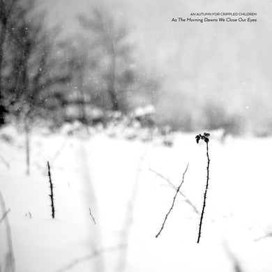 An Autumn For Crippled Children : As The Morning Dawns We Close Our Eyes (LP, Ltd, Whi)