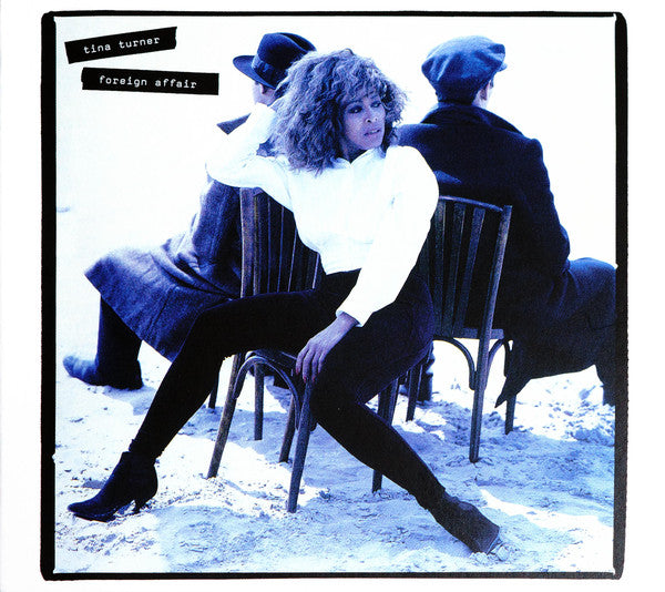 Tina Turner : Foreign Affair (CD, Album, RE + CD, Comp + RM, Exp)