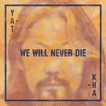 Yat-Kha : We Will Never Die (LP, Album, Ltd, Ora)