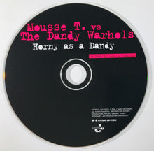 Mousse T. vs. The Dandy Warhols : Horny As A Dandy (Mashed By Loo & Placido) (CD, Single, Promo)