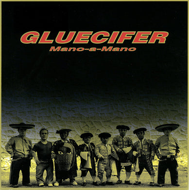 Gluecifer : Mano-A-Mano (7