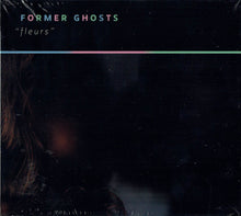 Former Ghosts : Fleurs (CD, Album)