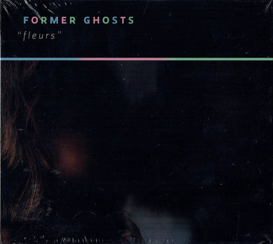 Former Ghosts : Fleurs (CD, Album)