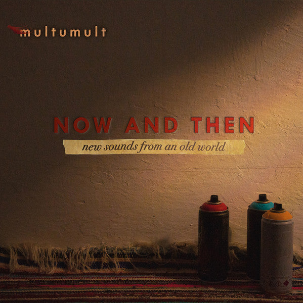 Multumult : Now And Then (New Sounds From An Old World) (CD, Album)