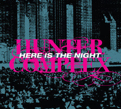Hunter Complex : Here Is The Night (CD, EP)