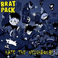Brat Pack : Hate The Neighbours (CD, Album)