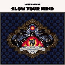 Land Mammal (3) : Slow Your Mind (LP, Album, Blu)