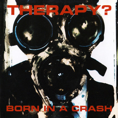 Therapy? : Born In A Crash (CD, MiniAlbum, Comp)