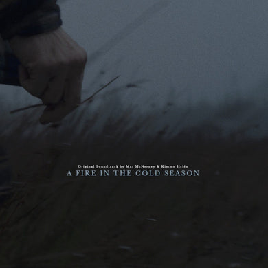 Mathew McNerney & Kimmo Helén : A Fire In The Cold Season (LP, Album, Ltd)