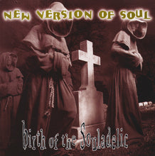 New Version Of Soul : Birth Of The Souladelic (CD, Album)