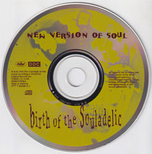 New Version Of Soul : Birth Of The Souladelic (CD, Album)