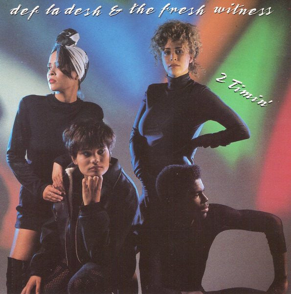 Def La Desh & The Fresh Witness : 2 Timin' (CD, Album)